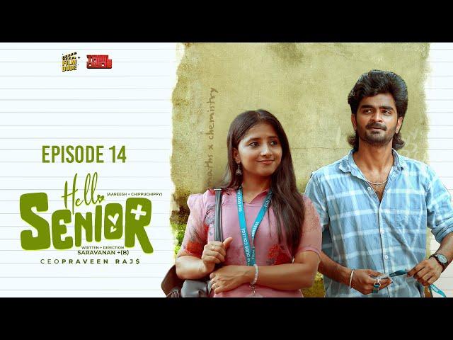 Hello Senior | Episode - 14 |With English Subtitles| Aareesh |Chippuchippy |Web Series|Filmdude |4K