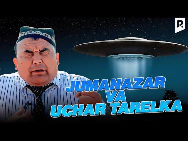 Sho'rdanak - Jumanazar va uchar tarelka