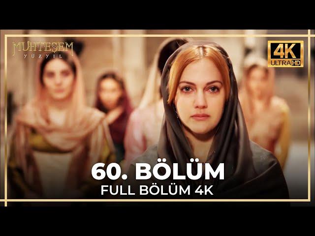 Muhteşem Yüzyıl 60. Bölüm (4K)