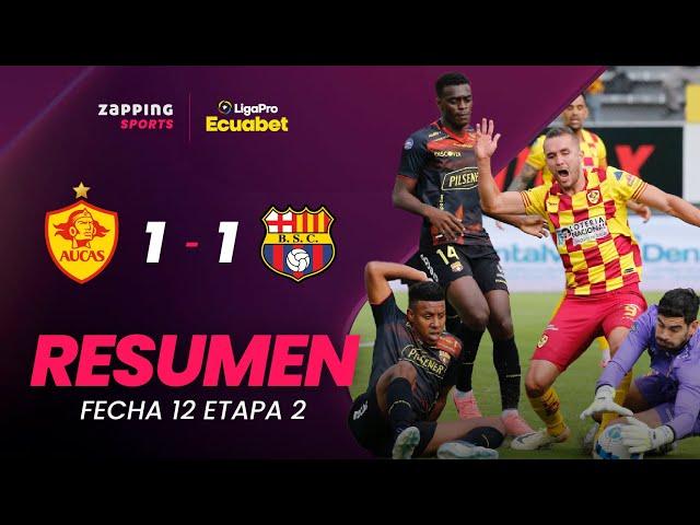 SD Aucas 1 - 1 Barcelona SC Resumen Fecha 12 / 2da Etapa / LigaPro Ecuabet