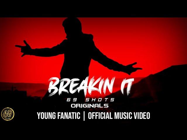 69SHOTS - BREAKIN IT! (Official Music Video)