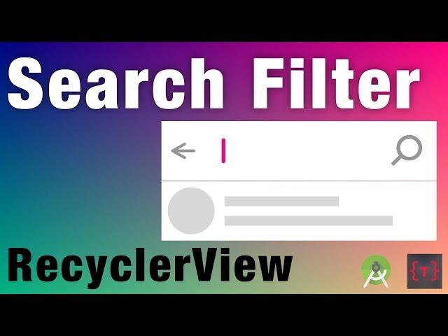 Filter RecyclerView using Search View | Android