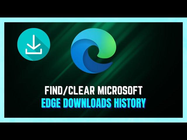 How to See Downloads In Microsoft Edge | Check Download History On Edge