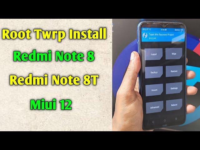 How To Root Twrp Install Redmi Note 8/8T Miui 12 | Root Twrp Install Redmi Note 8T/8 | Latest Update