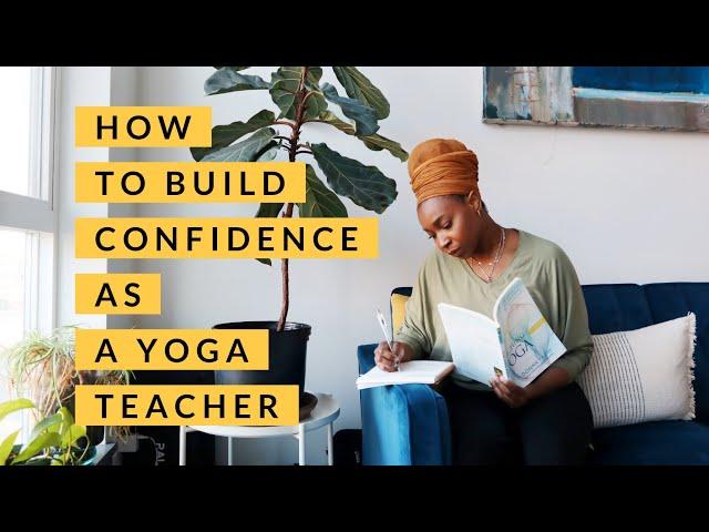 How to Build Confidence as a Yoga Teacher | Yoga by Biola