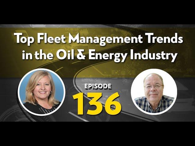 Top Fleet Management Trends in the Oil & Energy Industry