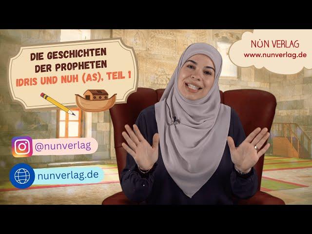 Die Geschichten der Propheten Idris und Nuh (as) Teil 1 - Kindergeschichten nach Koran und Sunna