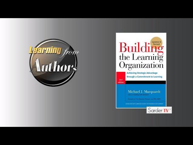 Why did you write Building the Learning Organization and who is the target audience?