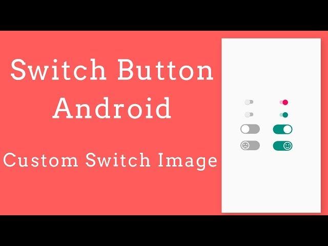 custome swich button android