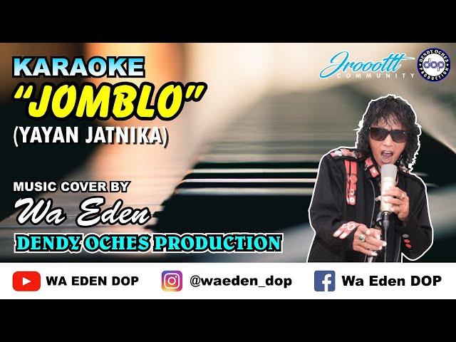 KARAOKE JOMBLO - YAYAN JATNIKA │ MUSIC COVER BY WA EDEN