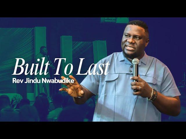 Built To Last - Rev Jindu Nwabudike