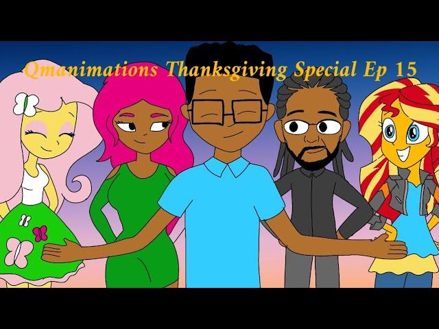 Qmanimations Thanksgiving Special Ep 15