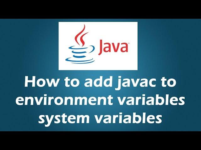 javac is not recognized as an internal or external command, operable program or batch file