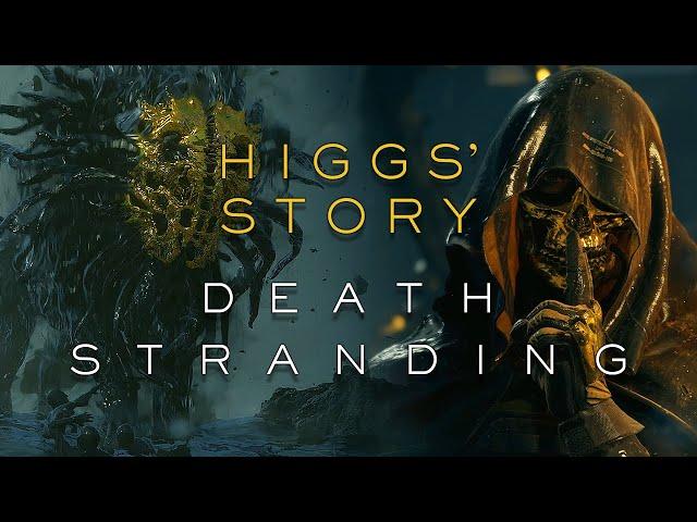 The Full Story of Higgs [Death Stranding]