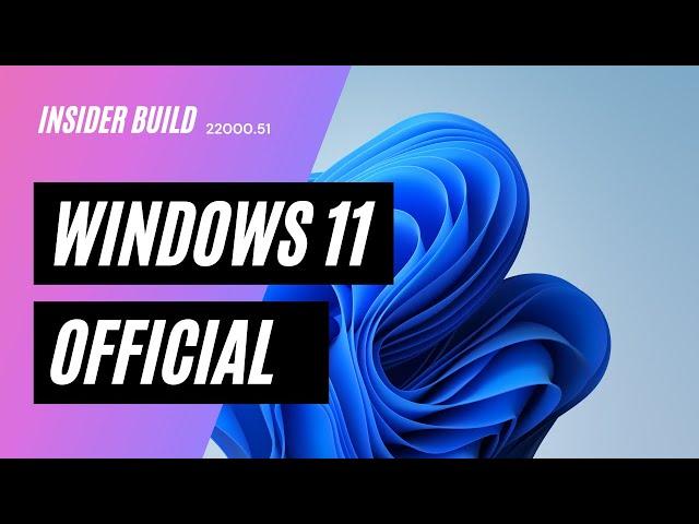 Windows 11 Build 22000.51 - The first build of Windows 11!