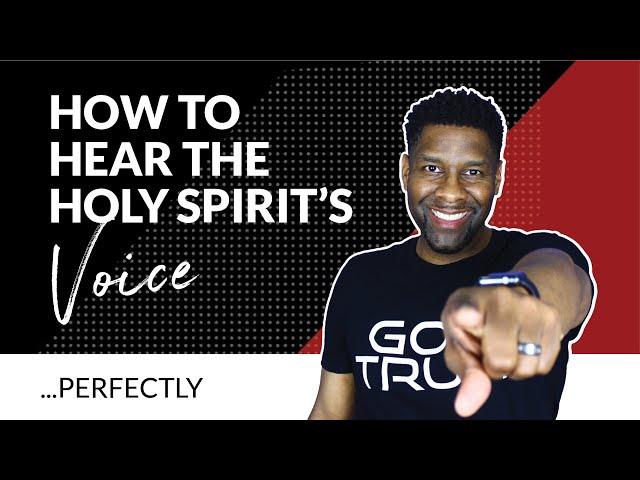 How to PERFECTLY Hear the Voice of the Holy Spirit