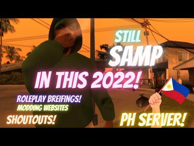 Still  Gta SAMP in 2022 + modding sites + mini roleplay briefing. PH