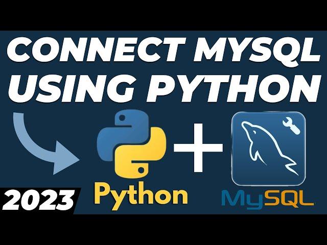 Connect Mysql Database using Python Tutorial | MySQL server and Workbench 2024