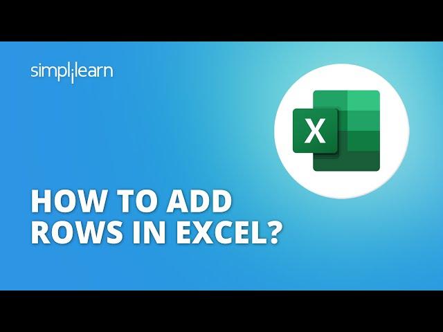 How To Add Rows In Excel? | How To Insert Row In Excel? | Excel For Beginners | Simplilearn