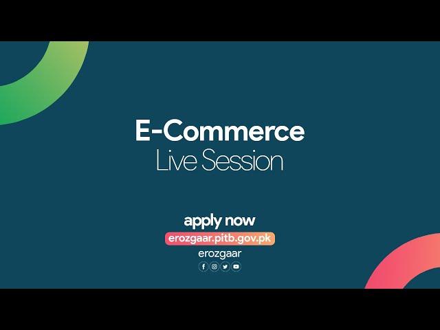 e-Rozgaar Training Program - Live Session on E-Commerce