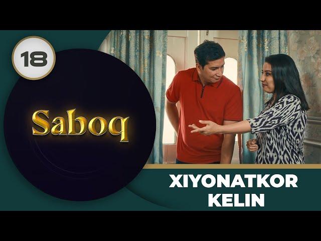 Xiyonatkor Kelin  "Saboq" 18-qism