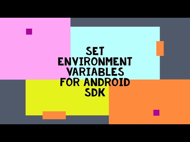 How to set ANDROID_HOME and environment variable for Android SDK in Windows 10