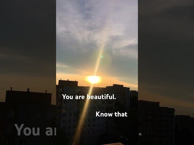 You are beautiful . Know that #love