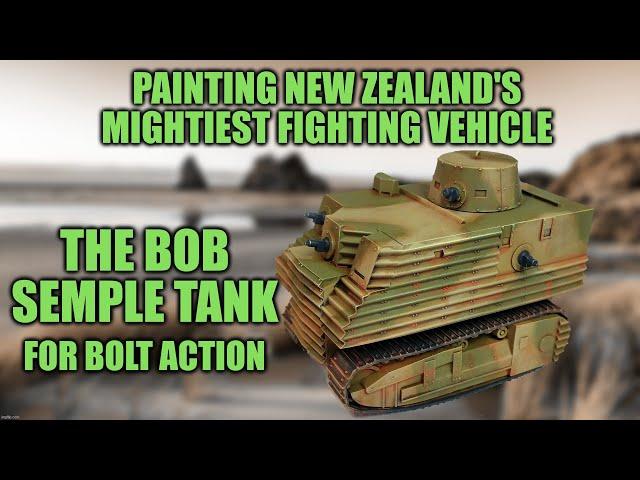 Never Defeated in Combat: The Bob Semple Tank! [How I Paint Things]