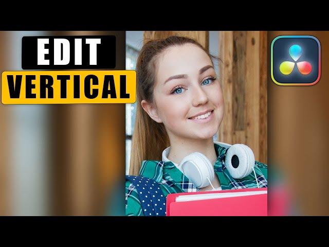 How to Edit VERTICAL VIDEO in Davinci Resolve