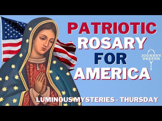 Patriotic Rosary for America Thursday October 31, 2024 Luminous Mysteries of the Rosary