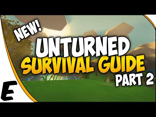 Unturned 3.0  SURVIVAL GUIDE - Military Loot, Farming, Attachments, Meds & More! [Part 2]