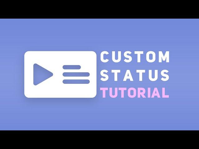 How to Custom Status | Tutorial