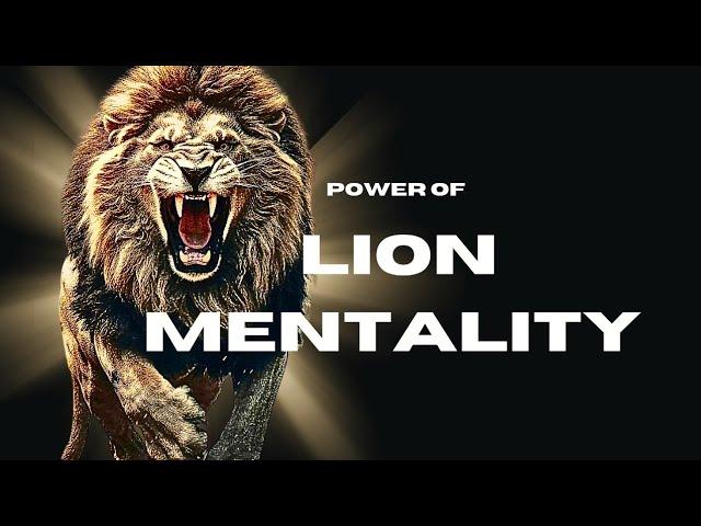 The Power of Lion Mentality