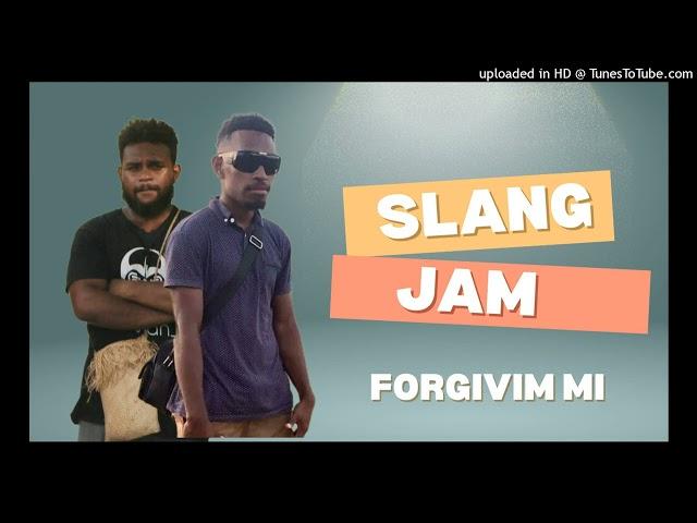 Slang_Jam___(Forgivem_Mi )Solo vibes 2024