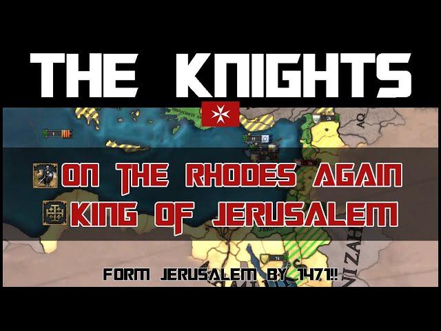 EU4 The Knights Achievement Guide | On the Rhodes Again and King of Jerusalem | Tutorial