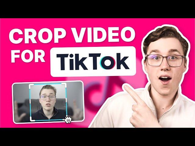 How To Crop A Video For TikTok