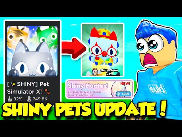 The SHINY PETS UPDATE In Pet Simulator X IS HERE!