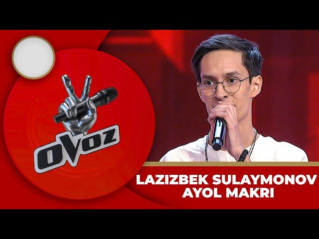 Ovoz - LAZIZBEK SULAYMONOV | AYOL MAKRI - JAHONGIR OTAJONOV