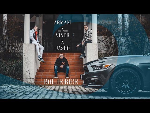 ARMANI x VINER x JASKO - BOLJE BICE (OFFICIAL VIDEO 2020)