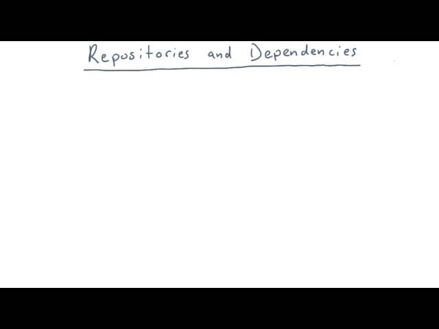 Repositories and Dependencies