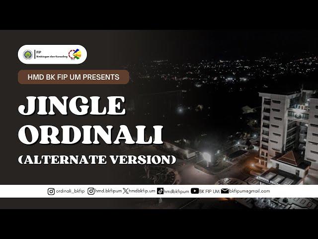 Jingle ORDINALI BK FIP UM - Alternate Version (Music Video)