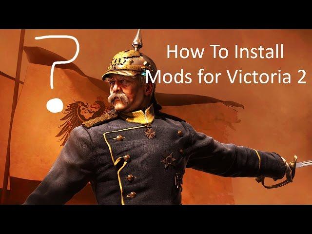 How To Install Victoria 2 Mods