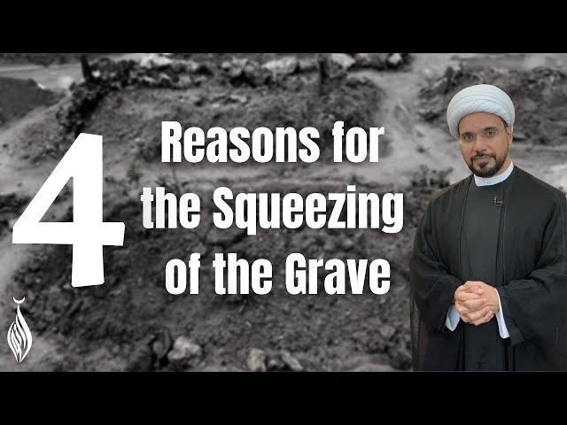 4 Reasons for the Squeezing of the Grave!