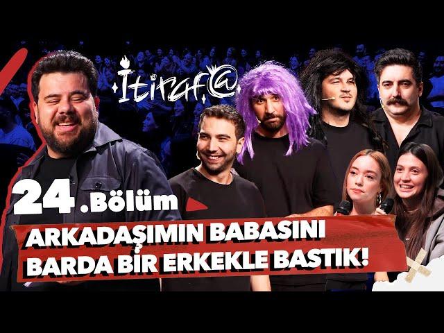 İtiraf@ - 24.Bölüm | ARKADAŞIMIN BABASINI BARDA BİR ERKEKLE BASTIK! #24