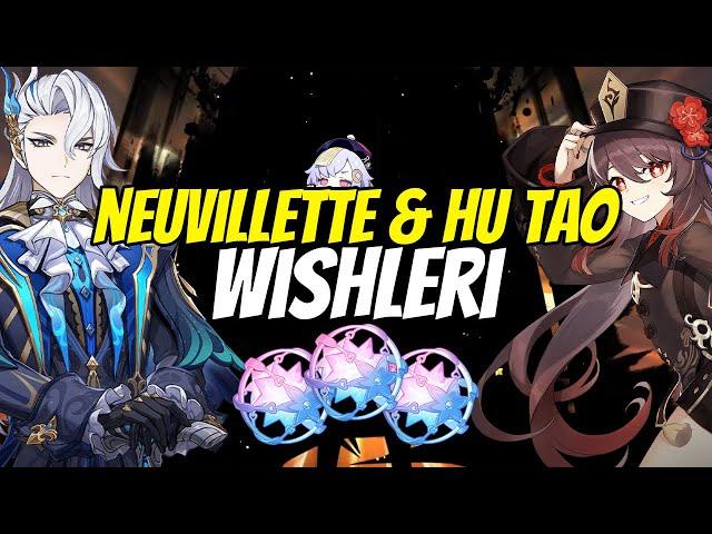 NEUVILLETTE & HU TAO WISHLERİ | Genshin Impact Türkçe