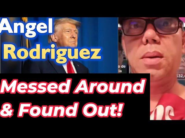 Angel Rodriguez Found Out!  #angelrodriguez #trumpsupporters #youtubevideos #fafo  #unitedstates