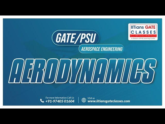 Aerodynamics Basic -GATE Aerospace Engineering Lectures | GATE AE Live Interactive Online Coaching