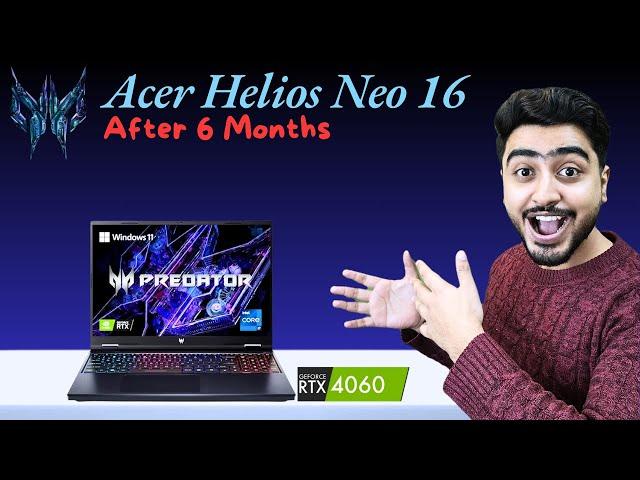 Acer Predator Helios Neo 16 Detailed Review | 6 Months of Gaming and Productivity