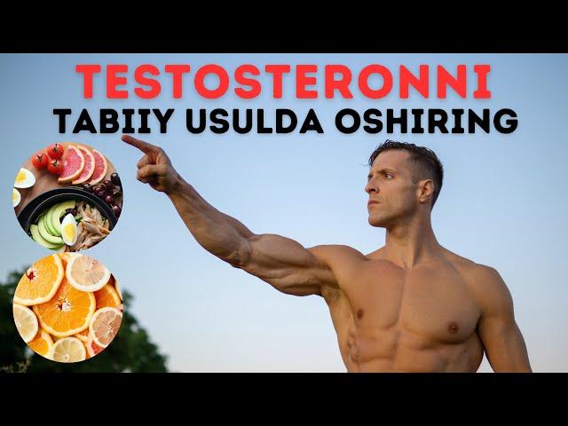 TABIIY USULDA TESTOSTERONNI OSHIRING