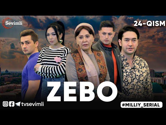 MILLIY SERIAL "ZEBO" 24-QISM